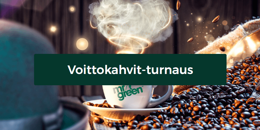 Mr Green – Voittokahvit-turnaus