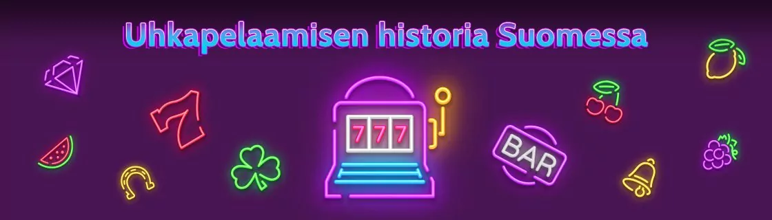 Uhkapelaamisen historia Suomessa – missä piilee suosion salaisuus?